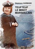 eBook: Teufteuf le minot marseillais