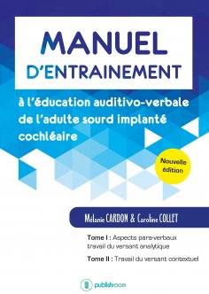 eBook: Manuel d’entraînement à l’éducation auditivo-verbale de l’adulte sourd implanté cochléaire