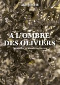 eBook: A l'ombre des oliviers
