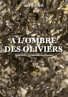 eBook: A l'ombre des oliviers