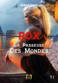 eBook: Rox, la passeuse des Mondes - Tome 1