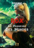 eBook: Rox la passeuse des mondes - Tome 2
