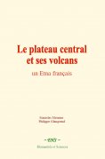 eBook: Le plateau central et ses volcans