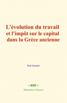 eBook: L’évolution du travail et l’impôt sur le capital dans la Grèce ancienne