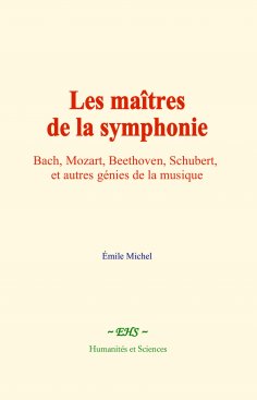 ebook: Les maîtres de la symphonie