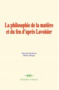 eBook: La philosophie de la matière et du feu d’après Lavoisier