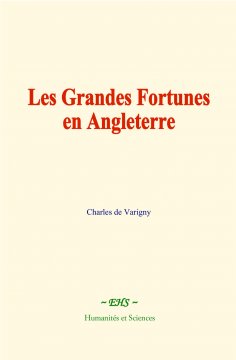 eBook: Les Grandes Fortunes en Angleterre