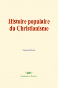 eBook: Histoire populaire du Christianisme