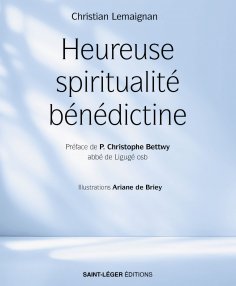 eBook: Heureuse spiritualité bénédictine