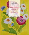 eBook: Petit bouquet pour une maman inconnue