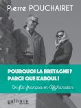 ebook: Pourquoi la Bretagne ? Parce que Kaboul !