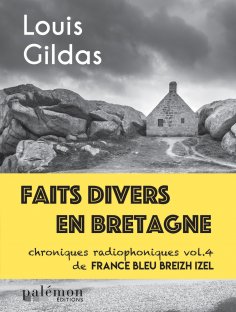 ebook: Faits divers en Bretagne - Volume 4