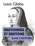 ebook: Bretonnes et Bretons dans l'Histoire