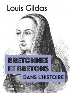ebook: Bretonnes et Bretons dans l'Histoire