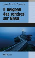 ebook: Il neigeait des cendres sur Brest