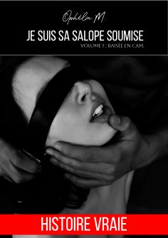 eBook: Je suis sa salope soumise - Tome 1