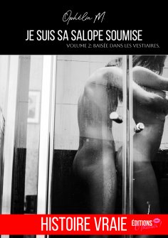 eBook: Je suis sa salope soumise - Tome 2