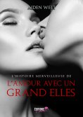 eBook: L'histoire merveilleuse de l'amour avec un grand Elles