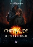 eBook: Chrysalide, le feu en héritage