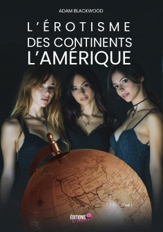 eBook: L'érotisme des continents - Tome 1