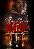 eBook: Say you're mine Tome 1 : Une romance de bikers sexy entre vengeance et désir