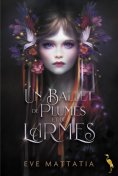 ebook: Un Ballet de Plumes et de Larmes