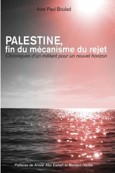 ebook: Palestine, fin du mécanisme du rejet