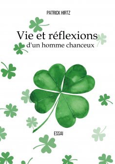 eBook: Vie et réflexion d'un homme chanceux