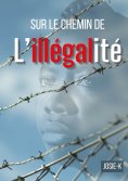 eBook: Sur le chemin de l'illégalité