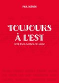 eBook: Toujours à l'est