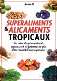 eBook: Superaliments & alicaments tropicaux !