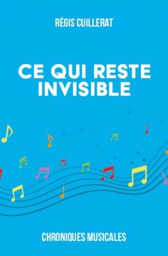 eBook: Ce qui reste invisible