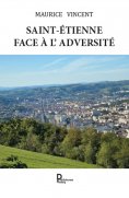 eBook: Saint-Étienne face à l'adversité