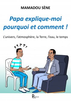 eBook: Papa, explique-moi pourquoi et comment !