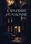eBook: L'adversité d'un homme