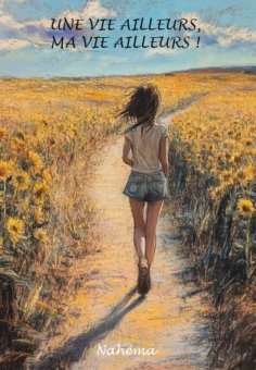 eBook: Une vie ailleurs, ma vie ailleurs !