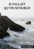 eBook: Il fallait qu'on m'oublie
