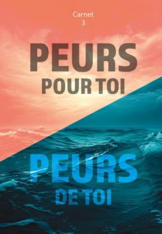 eBook: Peurs pour toi - Carnet 3