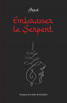ebook: Embrasser le Serpent
