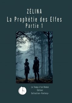 eBook: La prophétie des Elfes, Partie 1