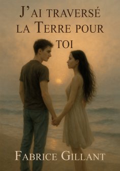 eBook: J’ai traversé la terre pour toi