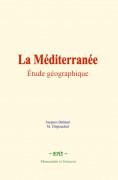 eBook: La Méditerranée : étude géographique