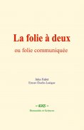 eBook: La folie à deux, ou folie communiquée