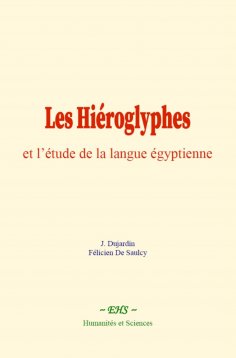 eBook: Les Hiéroglyphes et l’étude de la langue égyptienne