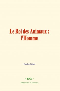 eBook: Le Roi des Animaux : l’Homme