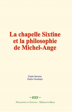 eBook: La chapelle Sixtine et la philosophie de Michel-Ange