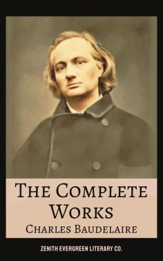 eBook: The Complete Works of Charles Baudelaire