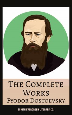 eBook: The Complete Works of Fyodor Dostoyevsky