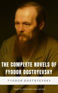 ebook: The Complete Novels of Fyodor Dostoyevsky