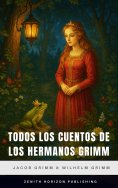 ebook: Todos los Cuentos de los Hermanos Grimm